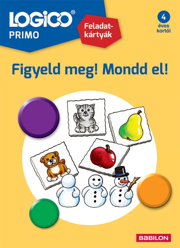 - - Logico Primo - Figyeld Meg! Mondd El!