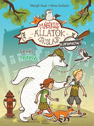 Margit - Dulleck Auer - Levélrejtély - Mágikus Állatok Iskolája-Kinyomoztuk! 1.