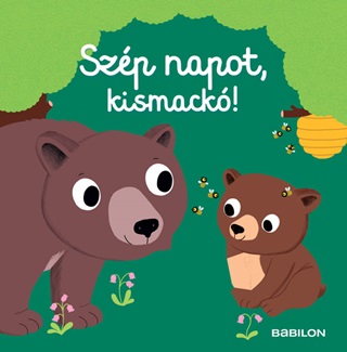 - - Szép Napot, Kismackó!