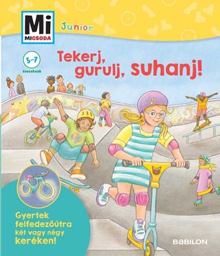 Fee Krmer - Tekerj, Gurulj, Suhanj! - Mi Micsoda Junior - 34.Ktet