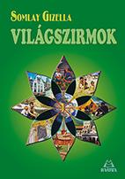 Somlay Gizella - Világszirmok 1.