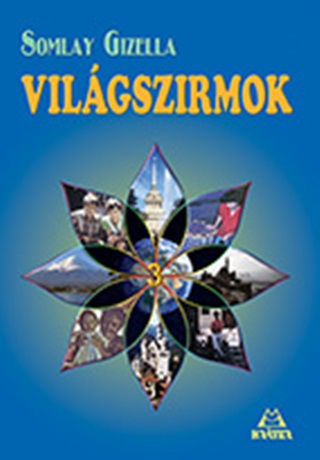 Somlay Gizella - Világszirmok 3.