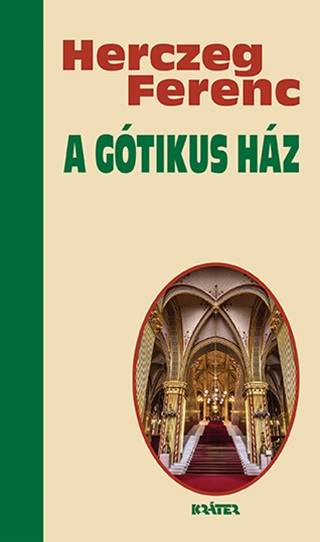 Herczeg Ferenc - A Gtikus Hz
