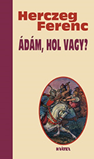 Herczeg Ferenc - dm, Hol Vagy?