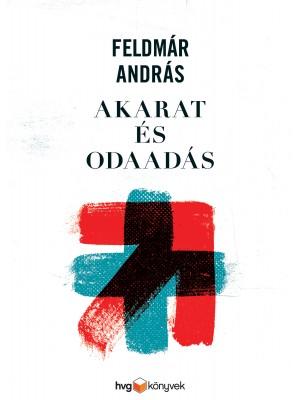 Feldmr Andrs - Akarat s Odaads