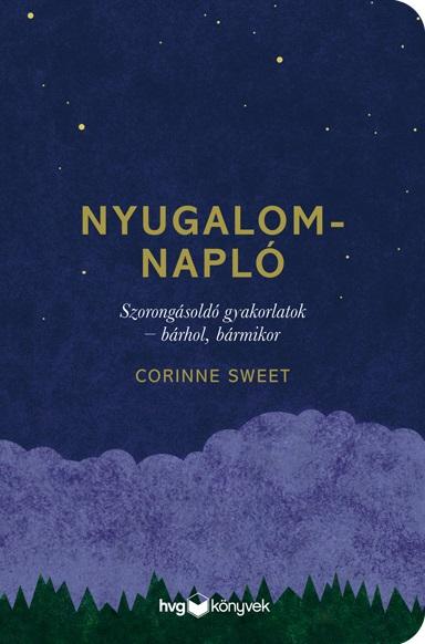 Corinne Sweet - Nyugalomnapl - Szorongsold Gyakorlatok - Brhol, Brmikor