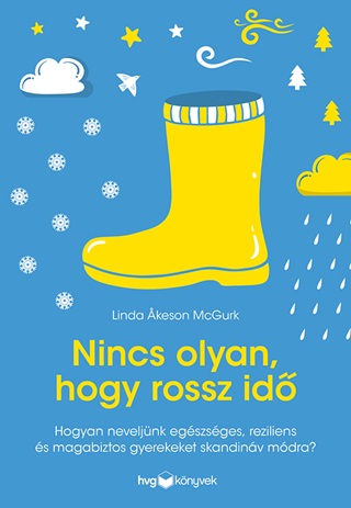 Linda Akeson Mcgurk - Nincs Olyan, Hogy Rossz Idő
