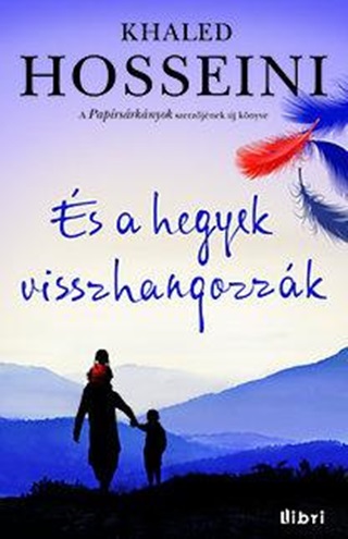 Khaled Hosseini - s A Hegyek Visszhangozzk