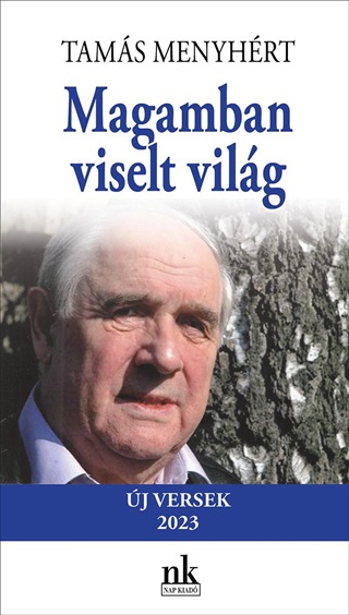 Tams Menyhrt - Magamban Viselt Vilg - j Versek, 2023