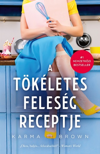 Karma Brown - A Tökéletes Feleség Receptje