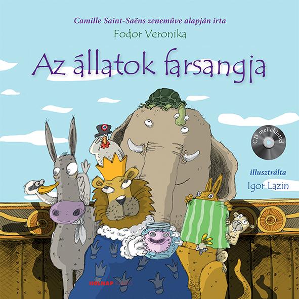 Fodor Veronika - Az llatok Farsangja - Cd Mellklettel!