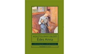 Kosztolnyi Dezs - des Anna - Ifjsgi Knyvek