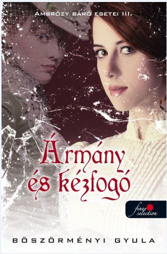 Bszrmnyi Gyula - rmny s Kzfog - Fztt - Ambrzy Br Esetei Iii.