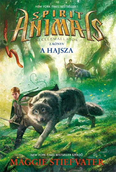 Maggie Stiefvater - Spirit Animals - A Hajsza - Szellemllatok 2.