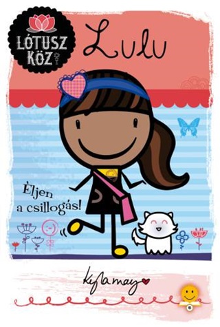 Kyla May - Lulu - ljen A Csillogs! - Ltusz Kz 3.