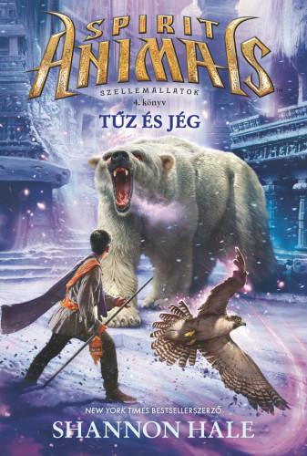 Shannon Hale - Spirit Animals - Tz s Jg - Szellemllatok 4.