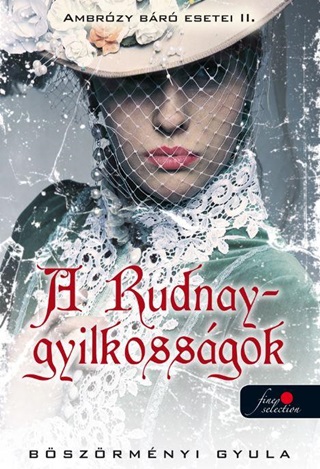 Bszrmnyi Gyula - A Rudnay-Gyilkossgok - Ambrzy Br Esetei Ii. - Fztt