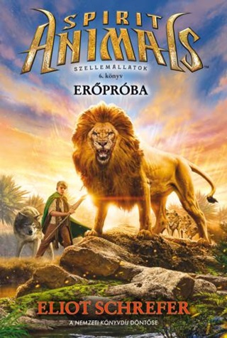 Eliot Schrefer - Erprba - Spirit Animals Szellemllatok 6.