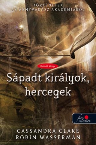 Cassandra-Wasserman Clare - Spadt Kirlyok, Hercegek - Kttt