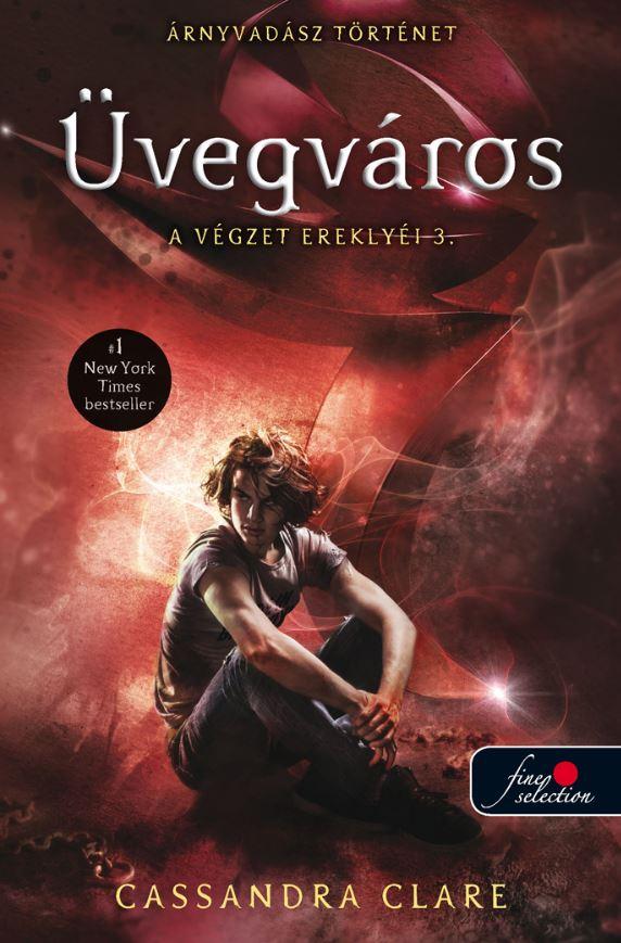Cassandra Clare - vegvros - A Vgzet Ereklyi 3. (rnyvadsz Trtnet)