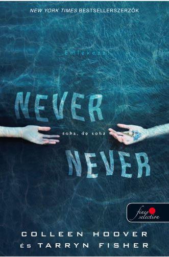 Collleen - Fisher Hoover - Never Never - Soha, De Soha - Fztt