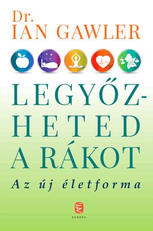 Ian Dr. Gawler - Legyzheted A Rkot - Az j letforma