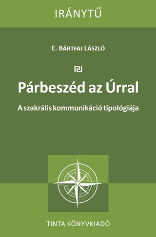 E. Bártfai László - Párbeszéd Az Úrral