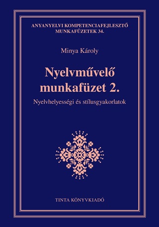 Minya Károly - Nyelvművelő Munkafüzet 2.