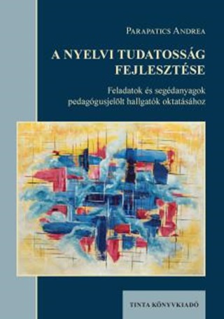 Parapatics Andrea - A Nyelvi Tudatossg Fejlesztse