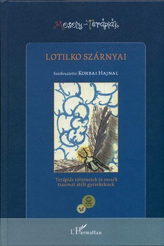 Lotilko Szrnyai - Terpis Trtnetek s Mesk Traumt tlt Gyerekeknek