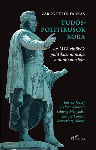 Zárug Péter Farkas - Tudós-Politikusok Kora