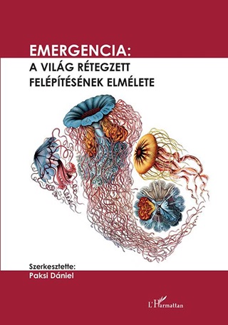 - - Emergencia: A Világ Rétegzett Felépítésének Elmélete