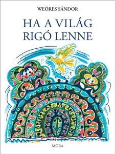Weres Sndor - Ha A Vilg Rig Lenne