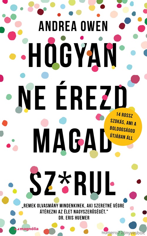 Andrea Owen - Hogyan Ne Érezd Magad Sz*Rul