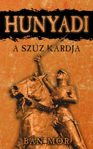 Bn Mr - Hunyadi - A Szz Kardja