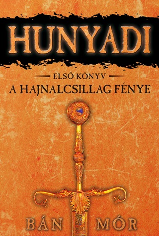 Bn Mr - A Hajnalcsillag Fnye - Hunyadi 1. Knyv
