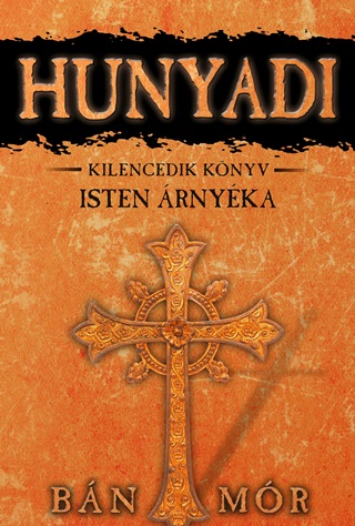 Bn Mr - Isten rnyka - Hunyadi 9. Knyv