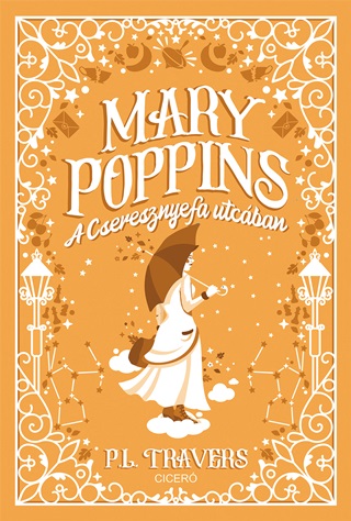 Travers. P. L. - Mary Poppins A Cseresznyefa Utcban