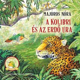 Majoros Nra - A Kolibri s Az Erd Ura