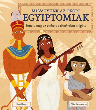 David Long - Mi Vagyunk Az Ókori Egyiptomiak
