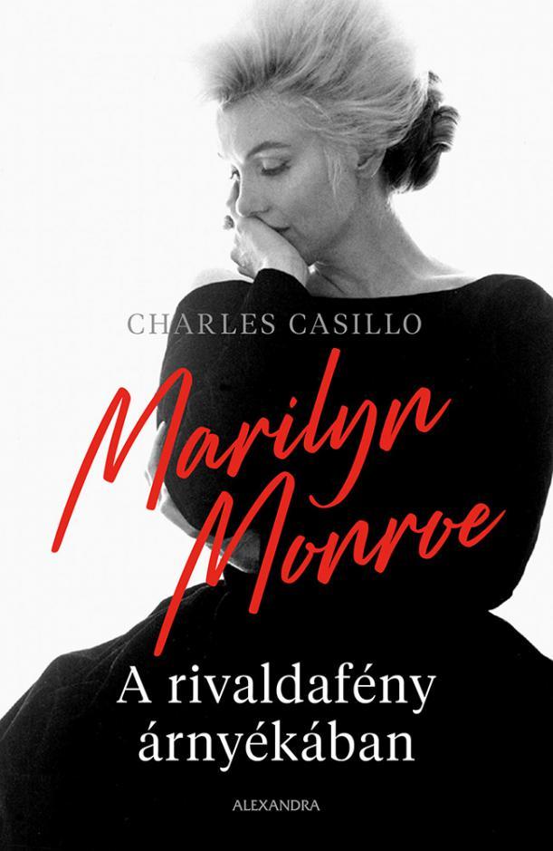 Charles Casillo - Marilyn Monroe - A Rivaldafny rnykban