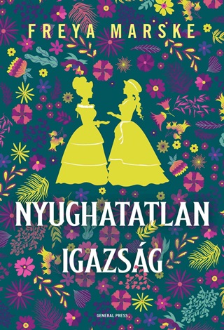 Freya Marske - Nyughatatlan Igazsg