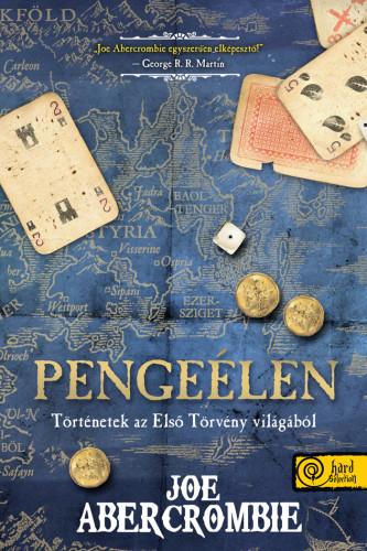 Joe Abercrombie - Pengelen - Trtnetek Az Els Trvny Vilgbl