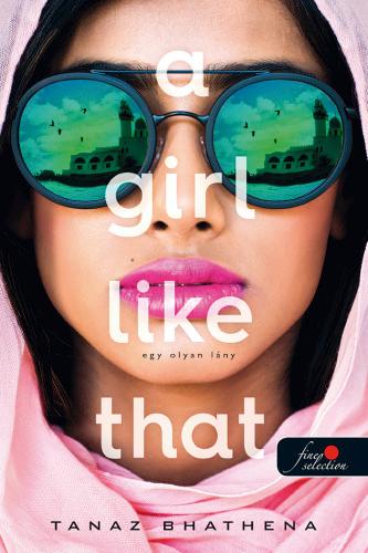 Tanaz Bhathena - A Girl Like That - Egy Olyan Lány
