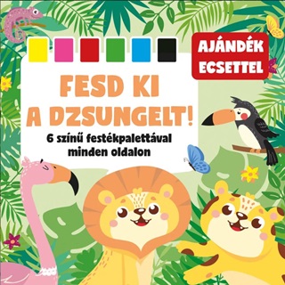- - Fesd Ki A Dzsungelt! - Ajándék Ecsettel