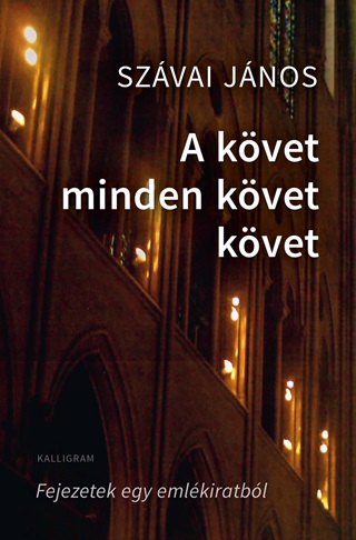Szvai Jnos - A Kvet Minden Kvet Kvet