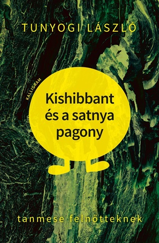 Tunyogi Lszl - Kishibbant s A Satnya Pagony