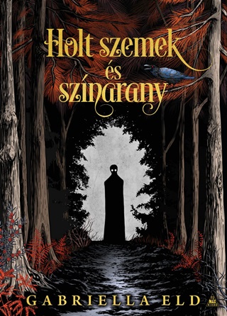Gabriella Eld - Holt Szemek És Színarany