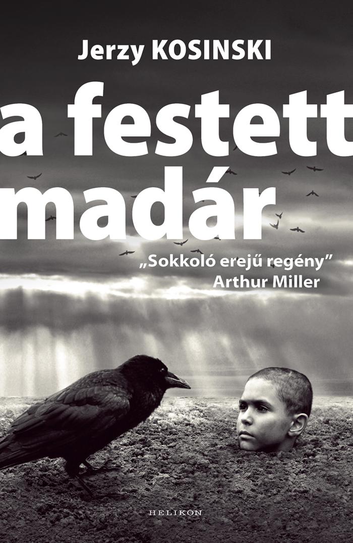 Jerzy Kosinski - A Festett Madár