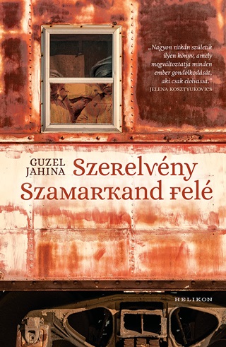 Guzel Jahina - Szerelvény Szamarkand Felé